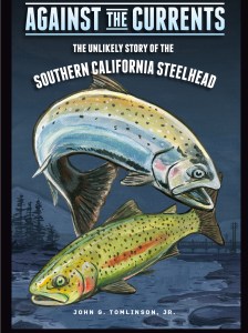 The first book published by Aquarium of the Pacific in Long Beach details the struggles of the endangered Southern California Steelhead. (With permission, Aquarium of the Pacific)
